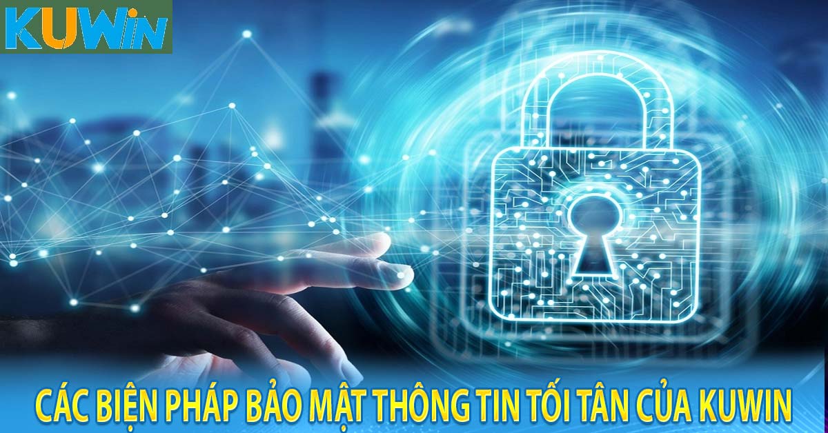 Các biện pháp bảo mật thông tin tối tân của Kuwin