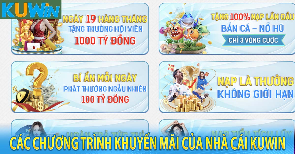 Các chương trình khuyến mãi của nhà cái KUWIN 