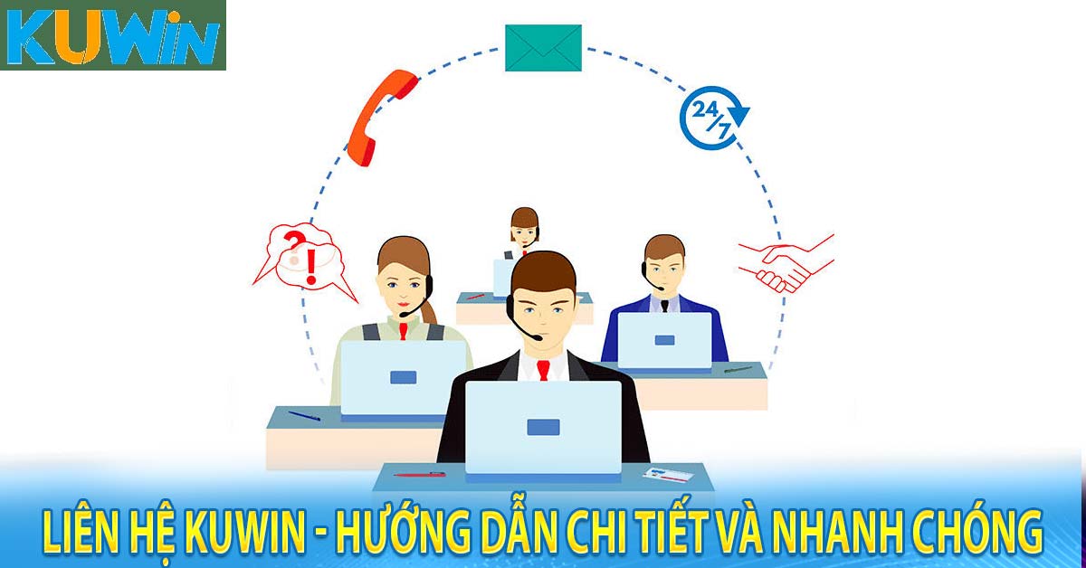 Liên hệ Kuwin - Hướng dẫn chi tiết và nhanh chóng